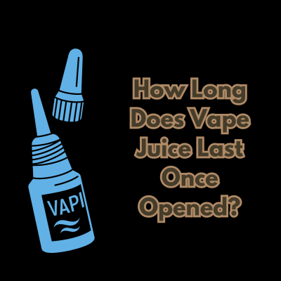 how long does vape juice last once opened